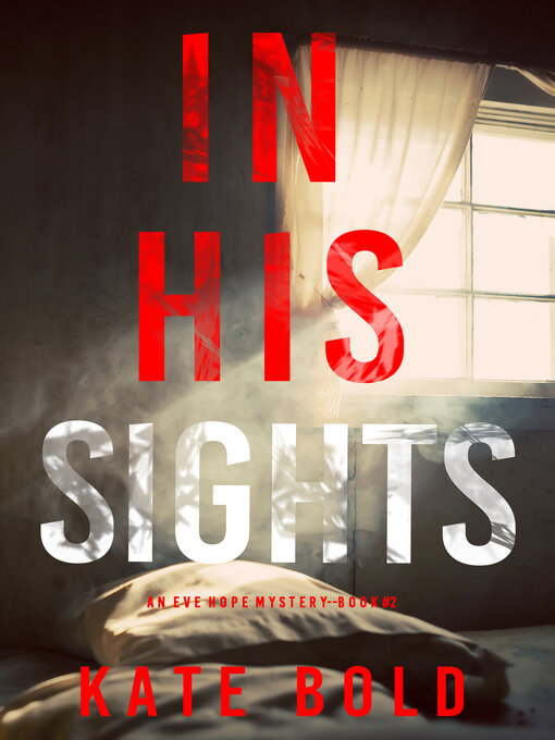 Title details for In His Sights by Kate Bold - Available